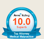 Avvo Rating | 10.0 Superb | Top Attorney Medical Malpractice